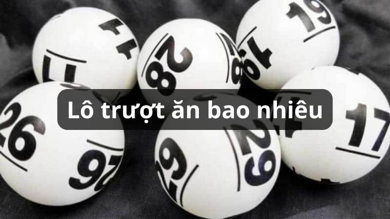 danh lo de truot an bao nhieu 6797721758149